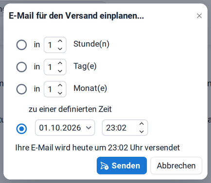 Der Dialog zum Einplanen des Versands mit den Optionen Stunde(n), Tag(e), Monat(e) und zu einer definierten Zeit