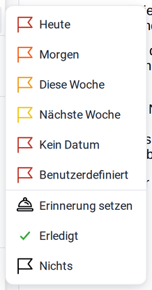 Das Untermenü Nachverfolgung mit Fälligkeiten wie Heute, Morgen, Diese Woche und Nächste Woche und der Option Erledigt
