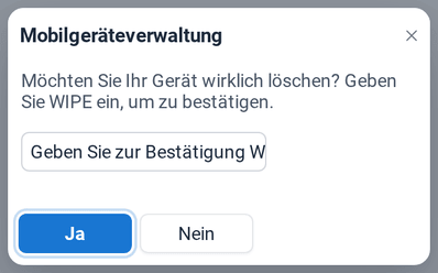 Der Bestätigungsdialog, in dem zum Löschen des Geräts WIPE eingegeben werden muss