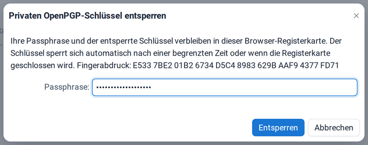 Der Dialog Privaten OpenPGP-Schlüssel entsperren mit dem Feld für die Passphrase