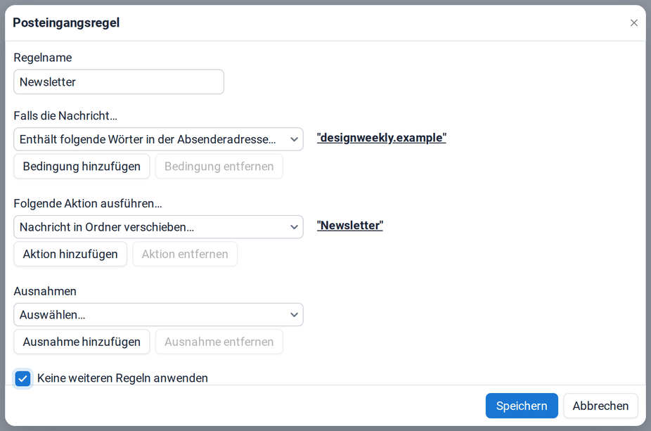 Die Regel Newsletter: E-Mails, deren Absenderadresse designweekly.example enthält, werden in den Ordner Newsletter verschoben, danach werden keine weiteren Regeln angewendet