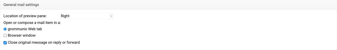General mail settings: location of preview pane, where to open or compose a mail item, and close original message option